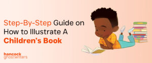 Step-By-Step Guide on How to Illustrate A Children’s Book