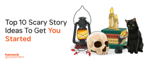 Top-10-Scary-Story-Ideas-To-Get-You-Started