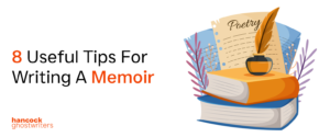 8 Useful Tips For Writing A Memoir 1
