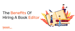 The Benefits Of Hiring A Book Editor 2